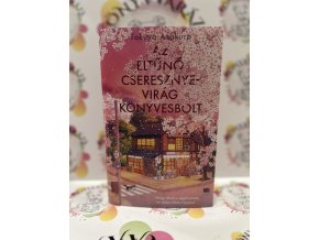 Az eltűnő Cseresznyevirág Könyvesbolt Takuya Asakura
