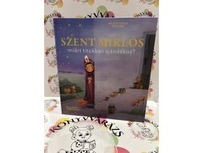 Szent Miklós miért titokban ajándékoz? Fritsch, Marlene  Bruder, Elli