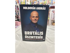Moldován András: Brutális őszinteség