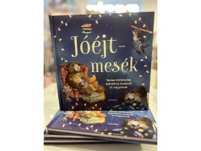 Jóéjt mesék - Verses történetek elalváshoz kicsiknek és nagyoknak