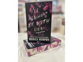 Monica Murphy: I'll Always Be With You - Mindig veled leszek - (Különleges kiadás)