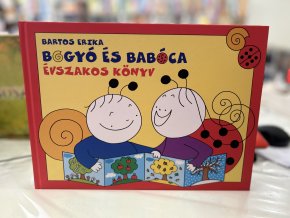 Bartos Erika: Bogyó és Babóca - Évszakos könyv