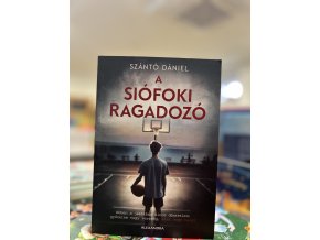 Szántó Dániel: A siófoki ragadozó