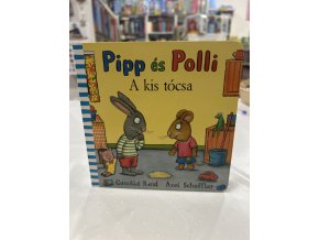 Axel Scheffler  Camilla Reid: Pipp és Polli - A kis tócsa