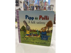 Axel Scheffler  Camilla Reid: Pipp és Polli - A kék szörny