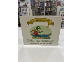 Julia Donaldson: Béka szabadnapja- Tölgyerdő meséi