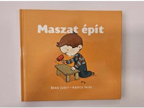 Berg Judit-Agócs Írisz: Maszat épít