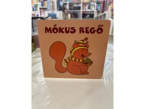 Bartos Erika: Mókus Regő