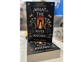 What the River Knows - A folyó tudása - A Nílus titkai 1. Isabel Ibanez
