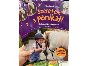 Szeretem a pónikat! - Kis lovakról kis rajongóknak Mitrov Gabriella
