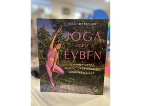 Jóga egész évben - Gyakorlatsorok, meditációk és rituálék minden évszakra Kassandra Reinhardt
