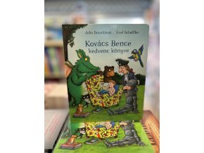 Julia Donaldson,Axel Scheffler: Kovács Bence kedvenc könyve