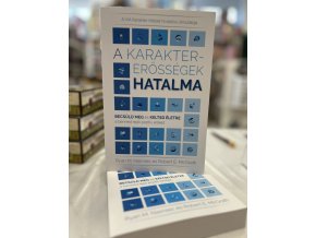 A karaktererősségek hatalma - Becsüld meg és keltsd életre a benned rejlő pozitív erőket Ryan M. Niemiec  Robert E. McGrath