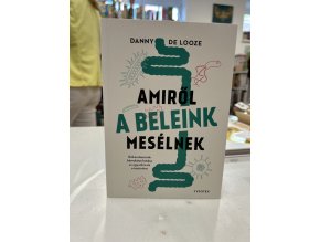 Amiről a beleink mesélnek Danny De Looze