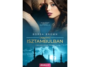 Légy(ott) Isztambulban Borsa Brown