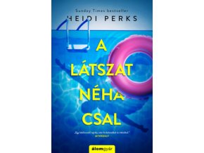 A látszat néha csal Heidi Perks