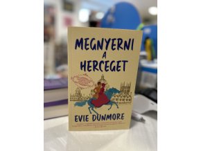 Megnyerni a herceget - Rendkívüli Nők Szövetsége Evie Dunmore