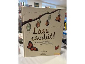 Láss csodát! - 50 természeti jelenség - 50 lenyűgöző történet Rachel Williams