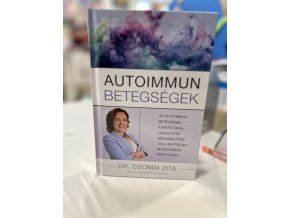 Autoimmun betegségek Dr. Csomai Zita