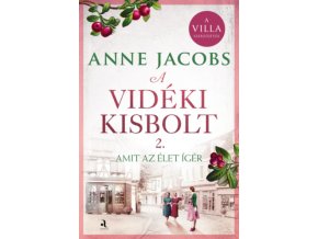 A vidéki kisbolt 2. - Amit az élet ígér - (Különleges kiadás) Anne Jacobs