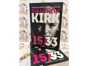 15/33 - Maradj életben! Shannon Kirk