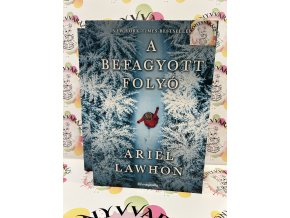 A befagyott folyó Ariel Lawhon