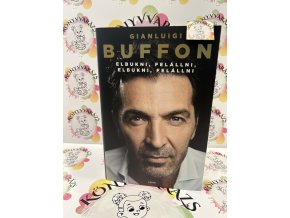Elbukni, felállni, elbukni, felállni Gianluigi Buffon