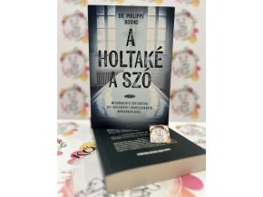 A holtaké a szó - Megdöbbentő történetek egy igazságügyi orvosszakértő mindennapjaiból Philippe Boxho
