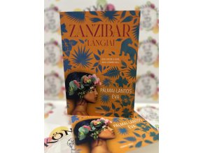 Zanzibár lángjai Pálmai-Lantos Éva