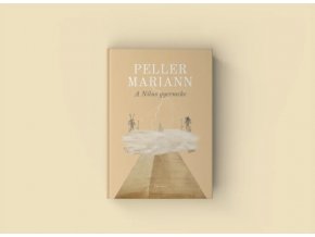 Peller Mariann A NÍLUS GYERMEKE