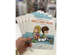 Nincs több pelus! - Mese motiváló matricákkal Lengyel Szilvia  Pásztohy Panka