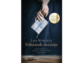 Fohászok óceánja - Szívhez szóló történet reményről, családi kötelékekről és gyógyulásról Lisa Wingate