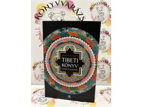 Tibeti könyv életről és halálról Szögyal Rinpocse