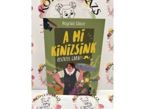 A mi Kinizsink - Reszkess, Garai! Nógrádi Gábor