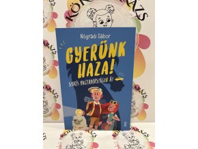 Gyerünk haza! - Szökés Magyarországon át Nógrádi Gábor