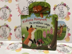 Kukucs Könyvek - Az erdőben vagy, kisegér? Anna Taube