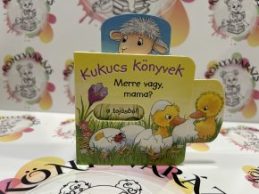 Kukucs könyvek - Merre vagy, mama?