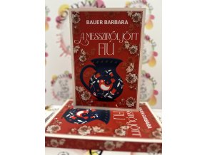 A messziről jött fiú - (Különleges kiadás) Bauer Barbara