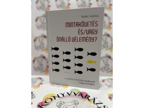 Mintakövetés és/vagy önálló vélemény - A politikai érdeklődés tendenciái Magyarországon Szabó Andrea