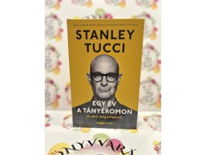 Egy év a tányéromon - És amit még kifőztem Stanley Tucci