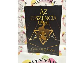 Az esszencia urai Gregus Gábor