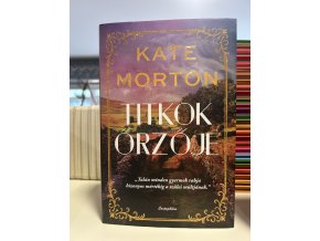 Titkok őrzője Kate Morton