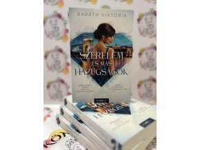 Szerelem és más hazugságok Baráth Viktória