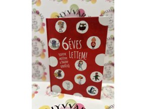 6 éves lettem!