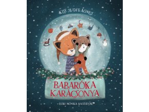 Babaróka karácsonya Kiss Judit Ágnes