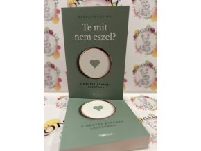 Te mit nem eszel? - A mentes étkezés lélektana Czecz Fruzsina