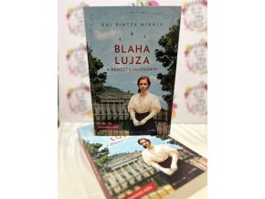 Blaha Lujza - A nemzet csalogánya Kal Pintér Mihály