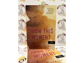 From This Moment - E pillanattól fogva Melanie Harlow