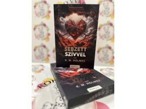 Sebzett szívvel - (Különleges kiadás) K. M. Holmes