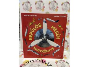 Repülős mesék nagykönyve Mechler Anna